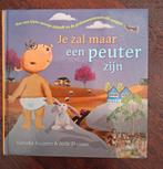 Je zal maar een peuter zijn - leuk boek over peuters, Boeken, Zwangerschap en Bevalling, Ophalen of Verzenden, Zo goed als nieuw