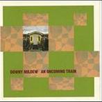 cd van Downy Mildew – An Oncoming Train, Ophalen of Verzenden, Zo goed als nieuw, Poprock