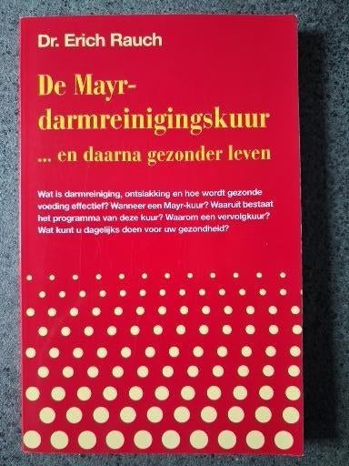 De Mayr-darmreinigingskuur... en daarna gezonder leven, Boeken, Ophalen of Verzenden, Zo goed als nieuw, E. Rauch, Natuurwetenschap