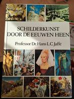 Schilderkunst door de eeuwen heen, 20e eeuw of later, Proffesor Dr. Hans L.C. Jaffé, Ophalen of Verzenden, Zo goed als nieuw