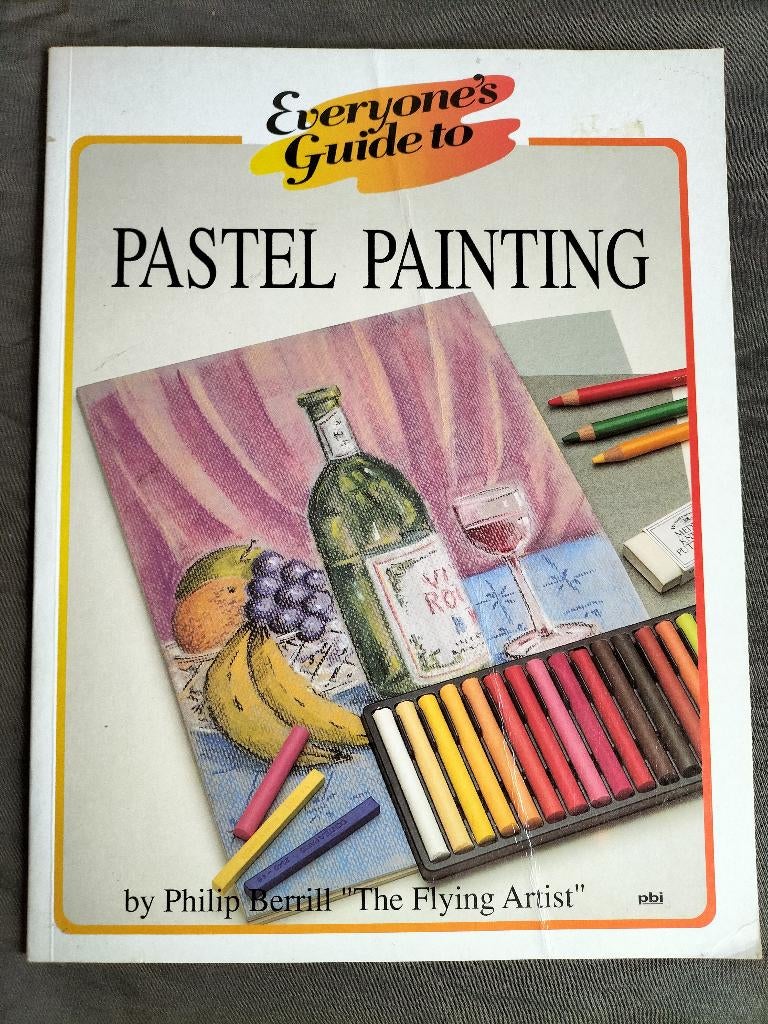 Everyone's Guide to Pastel Painting, Ophalen of Verzenden, Zo goed als nieuw, Tekenen en Schilderen, Philip Berrill "The Flying Artist"