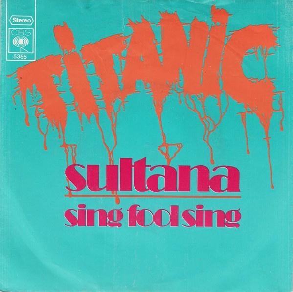 Titanic (3) – Sultana     Psychedelic Rock, Prog Rock, Gebruikt, Fotohoes, 7 inch, Single