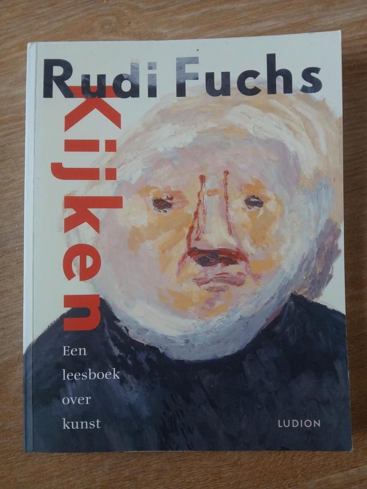 Rudi Fuchs Kijken: Een leesboek over kunst, Boeken, Kunst en Cultuur | Fotografie en Design, Zo goed als nieuw, Overige onderwerpen