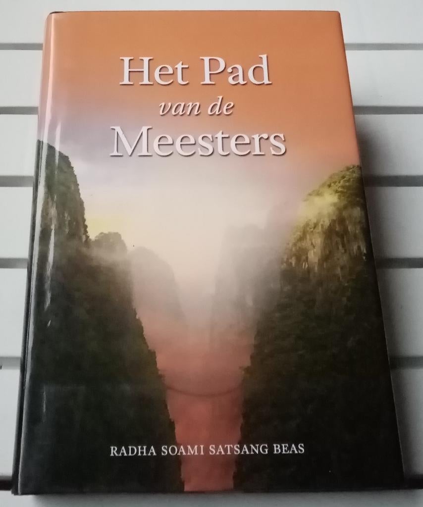 HET PAD VAN DE MEESTERS. Surat Shabd Yoga, Gelezen, Achtergrond en Informatie, Spiritualiteit algemeen, Julian Johnson, MA; BD; MD