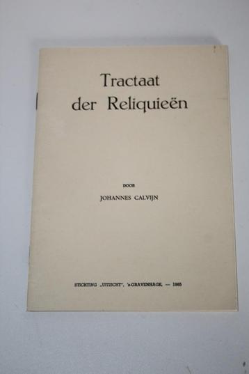 Tractaat der Reliquieën, door Johannes Calvijn (1965)  beschikbaar voor biedingen