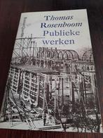 Thomas Rosenboom - Publieke werken (64), Thomas Rosenboom, Ophalen of Verzenden, Zo goed als nieuw