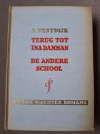 S.Vestdijk	Terug tot Ina Damman / De andere school 1e druk, Ophalen of Verzenden, Gelezen, Nederland