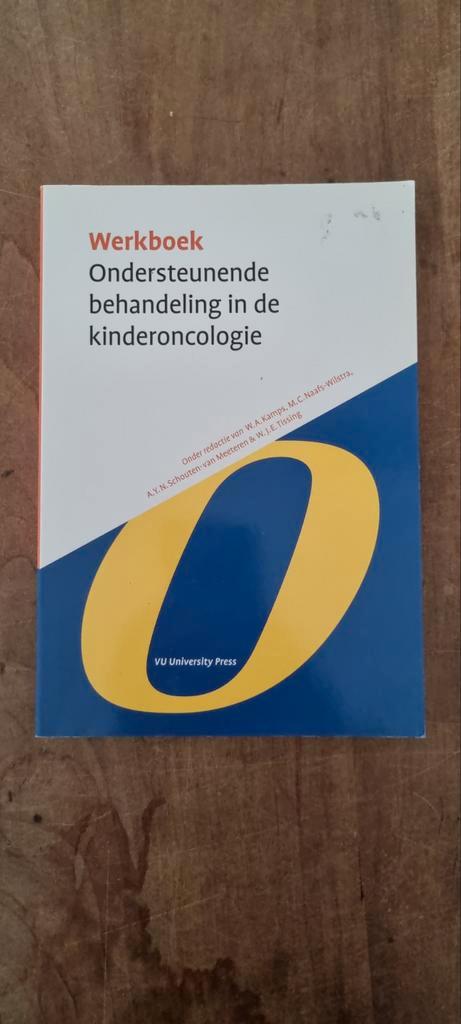 Werkboek Ondersteunende behandeling kinderoncologie, Boeken, Studieboeken en Cursussen, Gelezen, HBO, Gamma, Ophalen of Verzenden
