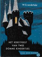 W G v d Hulst: Het kerstfeest van twee domme kindertjes, Ophalen of Verzenden, Gelezen