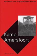 Kamp Amersfoort van Geraldien von Frijtag, Boeken, Oorlog en Militair, Ophalen of Verzenden, Zo goed als nieuw, Tweede Wereldoorlog