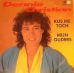 Dennie Christian ‎– Kus Me Toch single, 7 inch, Single, Ophalen of Verzenden, Zo goed als nieuw