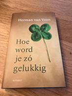 Hoe word je zó gelukkig - Herman van Veen, Boeken, Ophalen of Verzenden, Nieuw, Overige onderwerpen, Herman van Veen