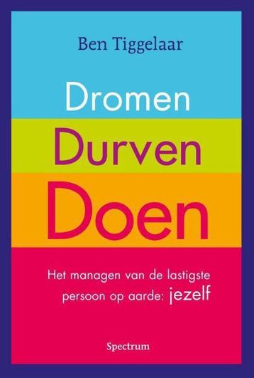 dromen durven doen - Ben Tiggelaar beschikbaar voor biedingen