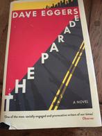 The parade - Dave eggers, Ophalen of Verzenden, Gelezen, Overige uitgevers, Engels