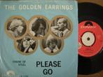 The Golden Earrings (Please Go), Gebruikt, 7 inch, Single, Ophalen of Verzenden