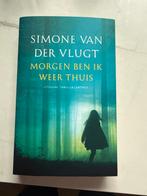 Morgen ben ik weer thuis - Simone van der Vlugt, Ophalen of Verzenden, Zo goed als nieuw, Nederland
