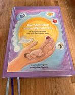 Van Wonden naar Wonderen - Annelies Spaargaren, Ophalen of Verzenden, Zo goed als nieuw, Spiritualiteit algemeen, Achtergrond en Informatie