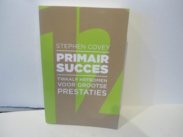 Stephen Covey				Primair succes, Boeken, Advies, Hulp en Training, Zo goed als nieuw, Ophalen of Verzenden