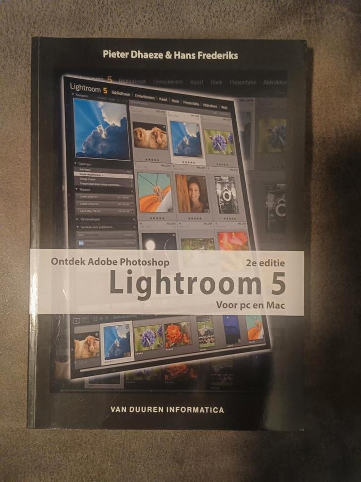 Lightroom 5 - 2e editie - Pieter Dhaeze & Hans Frederiks, Boeken, Informatica en Computer, Zo goed als nieuw, Software, Ophalen of Verzenden