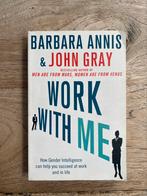 Work with me Barbara Annie en John Gray gender intelligence, Boeken, Ophalen of Verzenden, Zo goed als nieuw