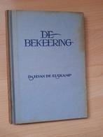 DE BEKEERING Ds H van de Elskamp, Ophalen of Verzenden, Gelezen