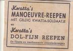 Retro reclame 1940 Kwatta manoeuvre chocola repen soldaatje, Verzamelen, Ophalen of Verzenden, Huis en Inrichting