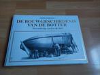 De bouwgeschiedenis van de botter - Peter Dorleijn, Ophalen of Verzenden, Gelezen, Boot