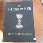 Rik van Ridderdale - De Ghralbeker, Ophalen of Verzenden, Zo goed als nieuw, Rik van Ridderdale