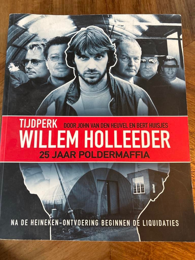 Willem Holleeder - 25 Jaar Poldermaffia, Boeken, Ophalen of Verzenden, Zo goed als nieuw, Politiek