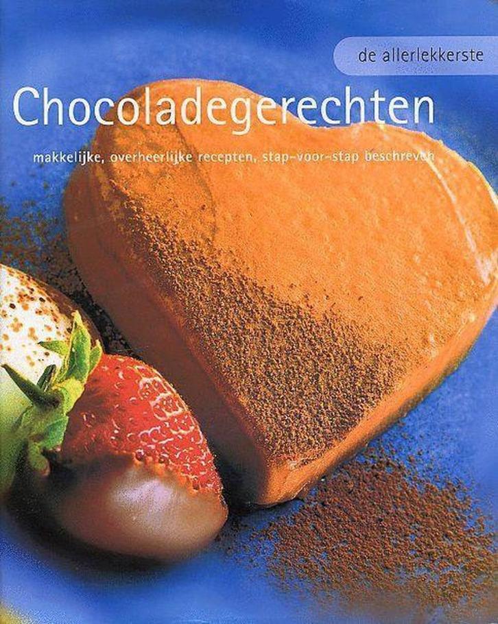 De Allerlekkerste Chocoladegerechten"", Boeken, Kookboeken, Zo goed als nieuw, Ophalen of Verzenden