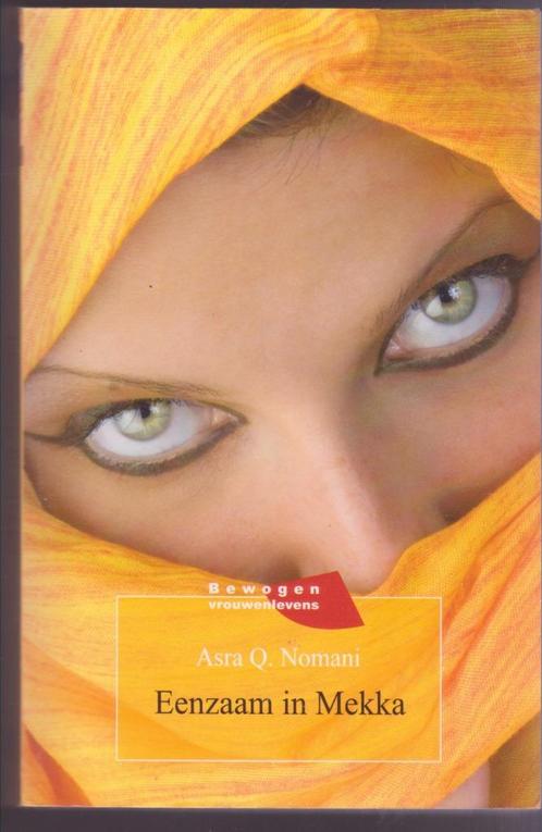 Asra Q Nomani * Eenzaam in Mekka, Boeken, Biografieën, Gelezen, Religie, Ophalen of Verzenden