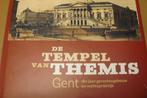 DE TEMPEL VAN THEMIS / Gent / gerechtsgebouw / 160 jaar, Boeken, Ophalen of Verzenden, Zo goed als nieuw
