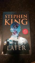 Stephen King - Later, Boeken, Ophalen of Verzenden, Zo goed als nieuw, Stephen King