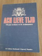 Arnhem 750 jaar, Ach lieve tijd., Gelderse boekhandel., Ophalen, 20e eeuw of later, Gelezen