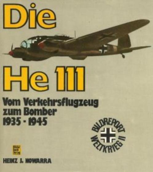 Die HE 111 Vom Verkehrsflugzeug zum Bomber 1935 - 1945, Boeken, Oorlog en Militair, Zo goed als nieuw, Luchtmacht, Tweede Wereldoorlog