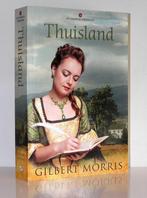 Gilbert Morris - Thuisland (christelijke historische roman), Ophalen of Verzenden, Zo goed als nieuw