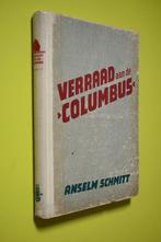 Verraad aan de Columbus -1e druk- 1943- A. Schmitt-, Verzamelen, Militaria | Algemeen, Ophalen of Verzenden, Marine, Duitsland
