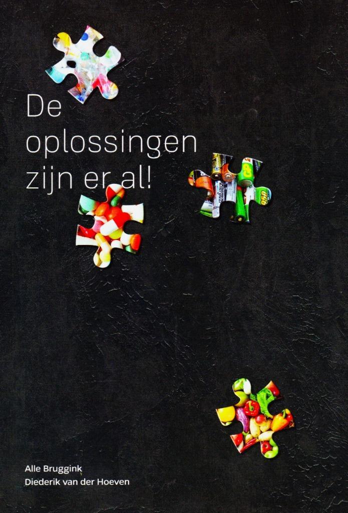 De oplossingen zijn er al ! - Alle Bruggink / 9789082276091, Boeken, Wetenschap, Zo goed als nieuw, Natuurwetenschap, Ophalen of Verzenden