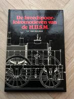 De breedspoorlokomotieven van de H.IJ.S.M., Ophalen of Verzenden, Zo goed als nieuw