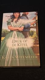 Druk op de Ketel - Karen Witemeyer, Ophalen of Verzenden, Zo goed als nieuw, Karen Witemeyer, Nederland