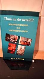 A.C. Uitslag - Thuis in de wereld!?, Ophalen of Verzenden, Zo goed als nieuw, A.C. Uitslag