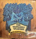 The Tannahill Weavers: Are ye sleeping Maggie (gesigneerd), Ophalen of Verzenden, Zo goed als nieuw, 12 inch, Europees