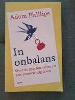 Adam Phillips - In onbalans, Ophalen of Verzenden, Zo goed als nieuw, Adam Phillips