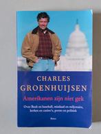 Amerikanen zijn niet gek - Charles Groenhuijsen, Ophalen of Verzenden, Gelezen, Charles Groenhuijsen, Nederland