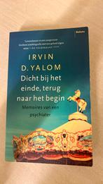 Irvin D. Yalom - Dicht bij het einde, terug naar het begin, Gelezen, Ophalen of Verzenden, Irvin D. Yalom