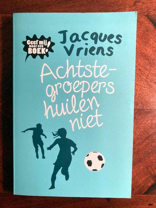Jacques Vriens : Achtste-groepers huilen niet, Boeken, Kinderboeken | Jeugd | 10 tot 12 jaar, Gelezen, Fictie, Ophalen of Verzenden