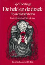 Ype Poortinga-De held en de Draek-  Fryske folksverhalen, Ophalen of Verzenden, Zo goed als nieuw, Ype Poortinga, Friesland