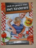 Leuk en gezond eten met kinderen! NIEUW, Nieuw, Nederland en België, Ophalen of Verzenden