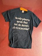 Funshirt, Na mijn geboorte sprak god tot de duivel:, Ophalen of Verzenden, Zo goed als nieuw, Maat 48/50 (M), Zwart