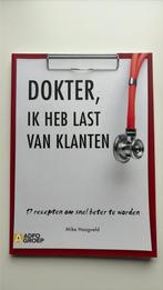 Mike Hoogveld - Dokter, ik heb last van klanten, Mike Hoogveld, Ophalen of Verzenden, Management, Zo goed als nieuw